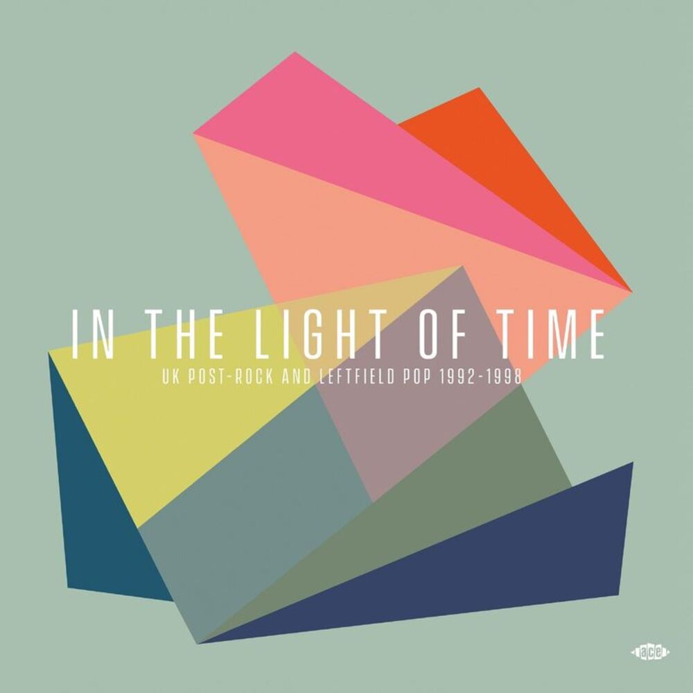 In The Light Of Time: Uk Post-Rock & Leftfield Pop - In The Light Of Time: UK